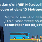 RER Métropolitain : je cosigne une loi qui permettra de les développer dans 10 Métropoles dont Rouen !